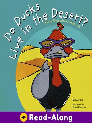 cover image of Do Ducks Live in the Desert?